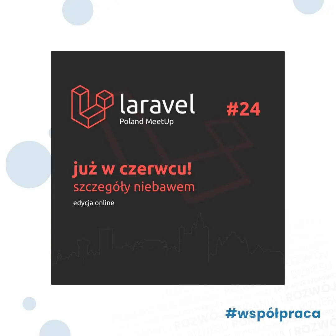 We are back with Laravel Poland MeetUp on June 6, 2023!