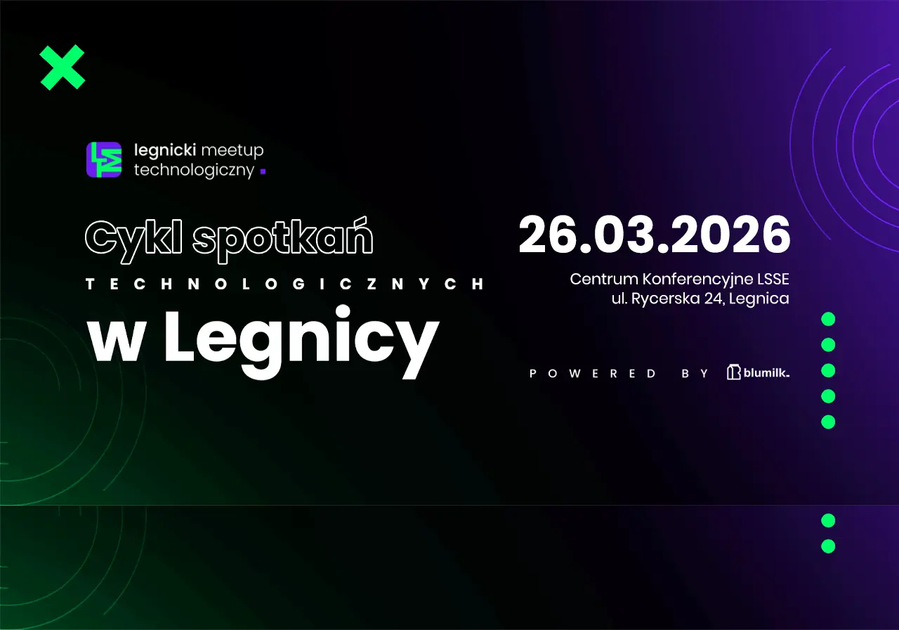 A great success of the fifth edition of Legnicki Meetup Technologiczny!