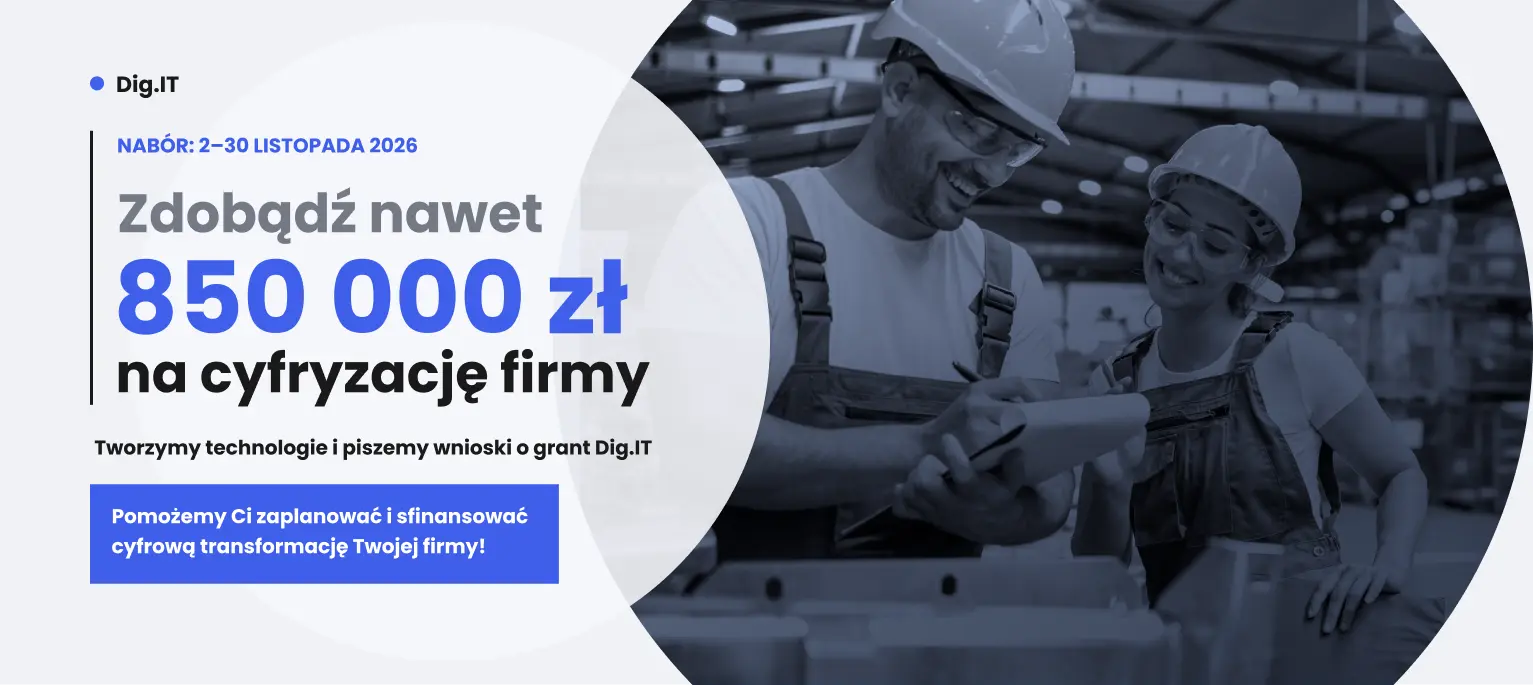 Dig.IT wraca! Zdobądź grant na rozwój technologiczny swojej firmy 